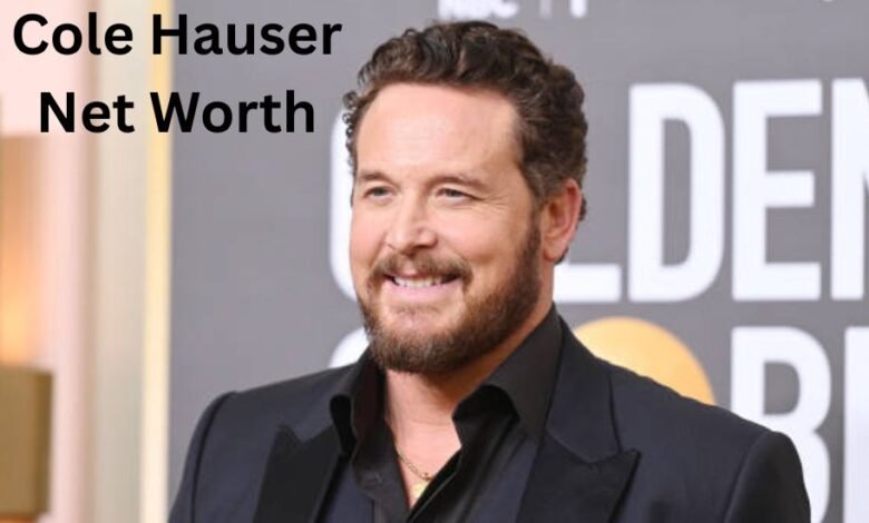 Cole Hauser Net Worth